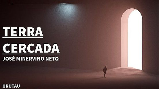 Imagem Terra Cercada: novo livro do poeta José Minervino Neto está em pré-venda pela Urutau
