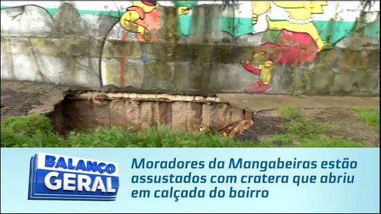 Moradores da Mangabeiras estão assustados com cratera que abriu em calçada do bairro