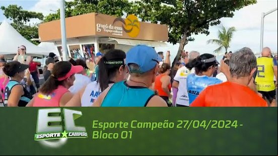 Esporte Campeão 27/04/2024 - Bloco 01