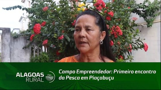 Campo Empreendedor: Primeiro encontro da Pesca em Piaçabuçu