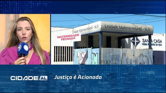 Justiça é Acionada: Após fechamento da maternidade Nossa senhora da Guia, defensoria cobra solução