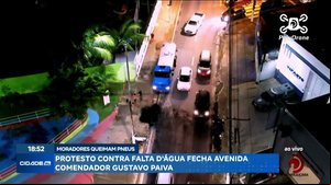 Moradores Queimam Pneus: Protesto contra falta d'água fecha Avenida Gustavo Paiva
