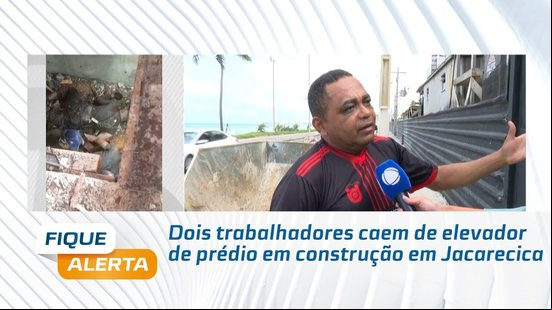Dois trabalhadores caem de elevador de prédio em construção em Jacarecica