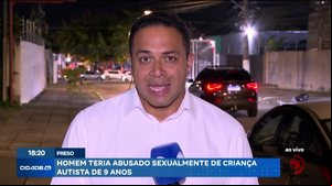 Preso: Homem teria abusado sexualmente de criança autista de 9 anos