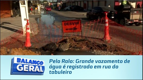 Pelo Ralo: Grande vazamento de água é registrado em rua do tabuleiro