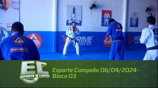 Esporte Campeão 06/04/2024 - Bloco 03
