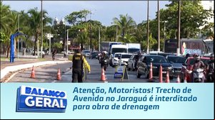 Atenção, Motoristas! Trecho de Avenida no Jaraguá é interditado para obra de drenagem