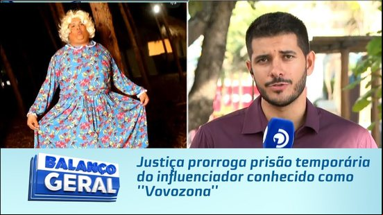 Justiça prorroga prisão temporária do influenciador conhecido como ''Vovozona''
