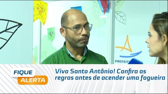 Viva Santo Antônio! Confira as regras antes de acender uma fogueira