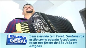 Sanfoneiros estão com a agenda lotada para tocar nas festas de São João em Alagoas