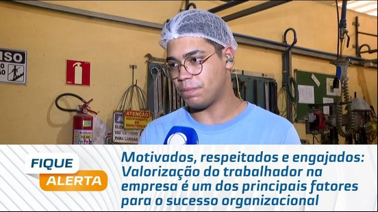 Valorização do trabalhador na empresa é um dos principais fatores para o sucesso organizacional