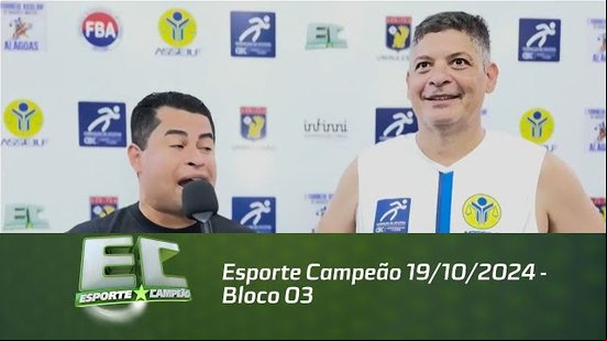 Esporte Campeão 19/10/2024 - Bloco 03