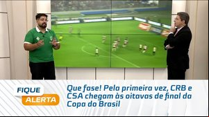 Que fase! Pela primeira vez, CRB e CSA chegam às oitavas de final da Copa do Brasil