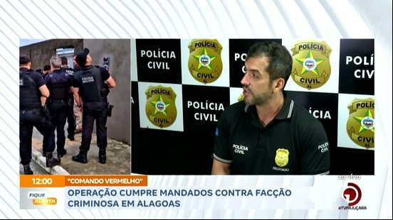 ''Comando Vermelho'' Operação cumpre mandados contra facção criminosa em Alagoas