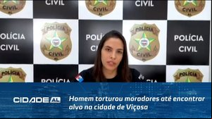 Foragido: Homem torturou moradores até encontrar alvo na cidade de Viçosa