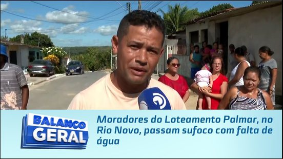 Moradores do Loteamento Palmar, no Rio Novo, am sufoco com falta de água