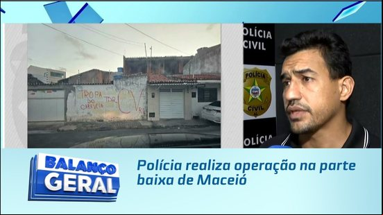 Polícia realiza operação na parte baixa de Maceió