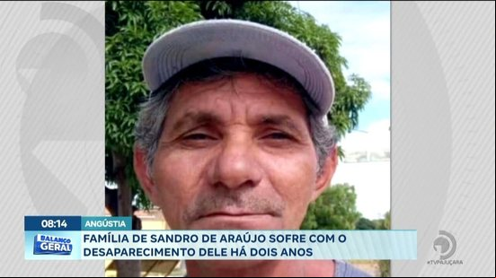 Angústia: Família de Sandro de Araújo sofre com o desaparecimento dele há dois anos