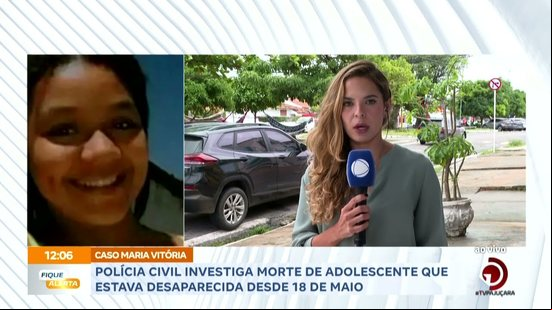 Polícia Civil investiga morte de adolescente que estava desaparecida desde 18 de maio