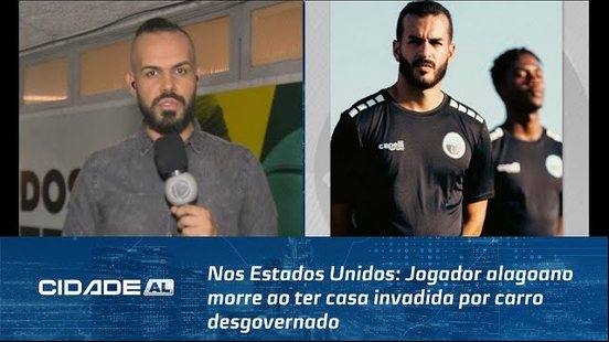 Nos Estados Unidos: Jogador alagoano morre ao ter casa invadida por carro desgovernado.