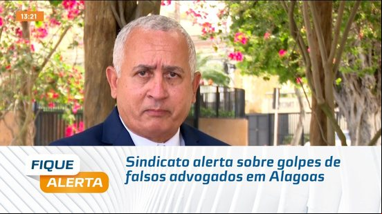 Sindicato alerta sobre golpes de falsos advogados em Alagoas