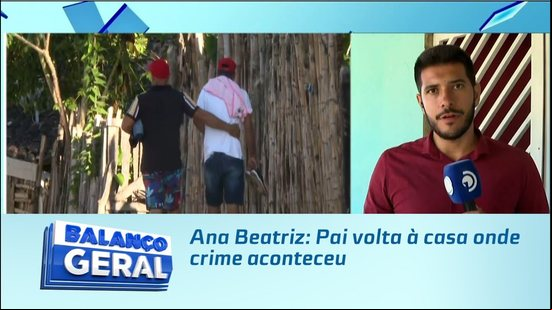 Morte de Ana Beatriz: Casa onde crime aconteceu permanece isolada