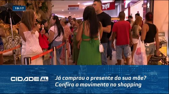 Dia das Mães: Já comprou o presente da sua mãe? Confira o movimento no shopping