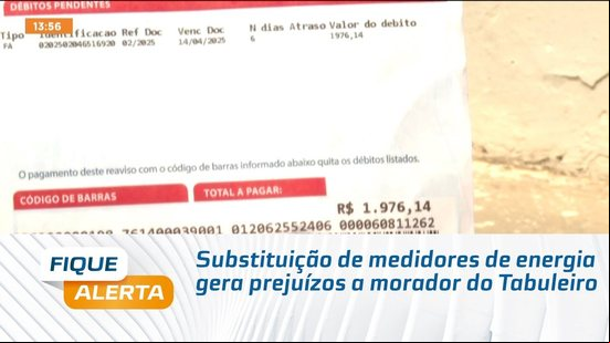 Substituição de medidores de energia gera prejuízos a morador do Tabuleiro