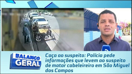 Polícia pede informações que levem ao suspeito de matar cabeleireiro em São Miguel dos Campos