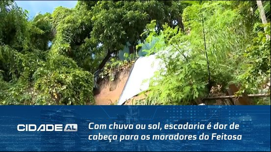 Com chuva ou sol, escadaria é dor de cabeça para os moradores do Feitosa