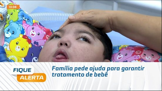Família pede ajuda para garantir tratamento de bebê