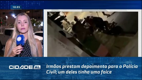 Briga em São Brás: Irmãos prestam depoimento para a Polícia Civil; um deles tinha uma foice