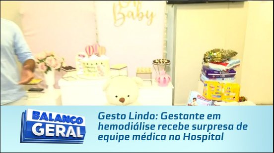 Gesto Lindo: Gestante em hemodiálise recebe surpresa de equipe médica no Hospital