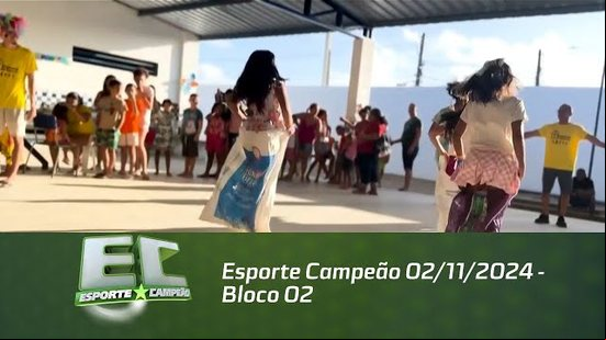 Esporte Campeão 02/11/2024 - Bloco 02
